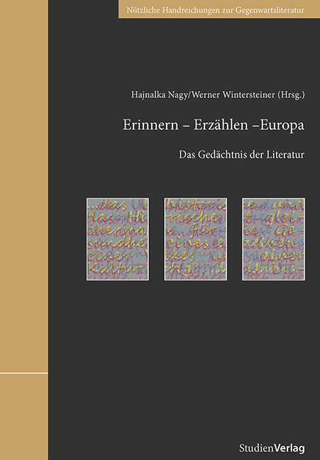 Hajnalka Nagy/Werner Wintersteiner<br>Remembering - Narrating - Europe. The memory of literature.