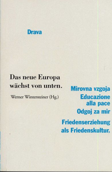 Werner Wintersteiner (ed.):  <br>The new Europe is growing from below